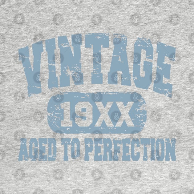 Vintage 19xx Aged To Perfection by tangtur55